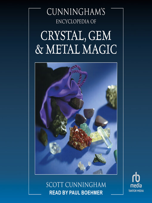 Title details for Cunningham's Encyclopedia of Crystal, Gem & Metal Magic by Scott Cunningham - Available